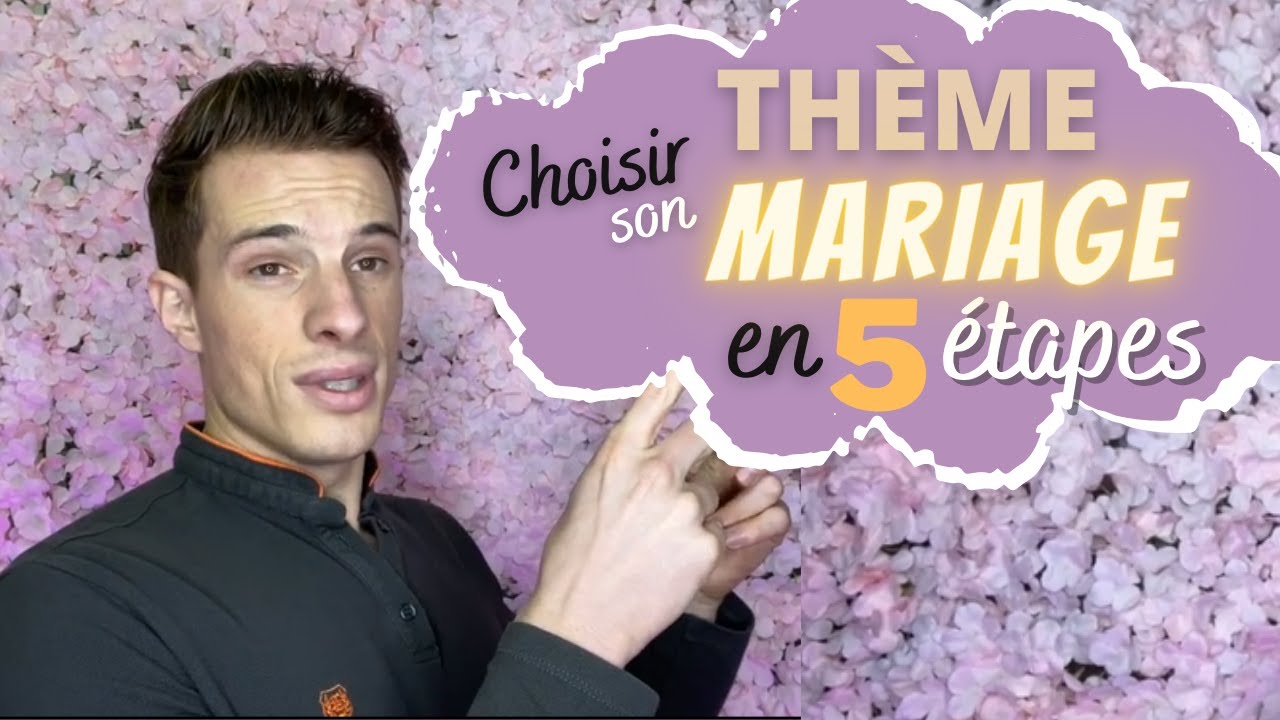 Choisir son thème mariage en 5 étapes
