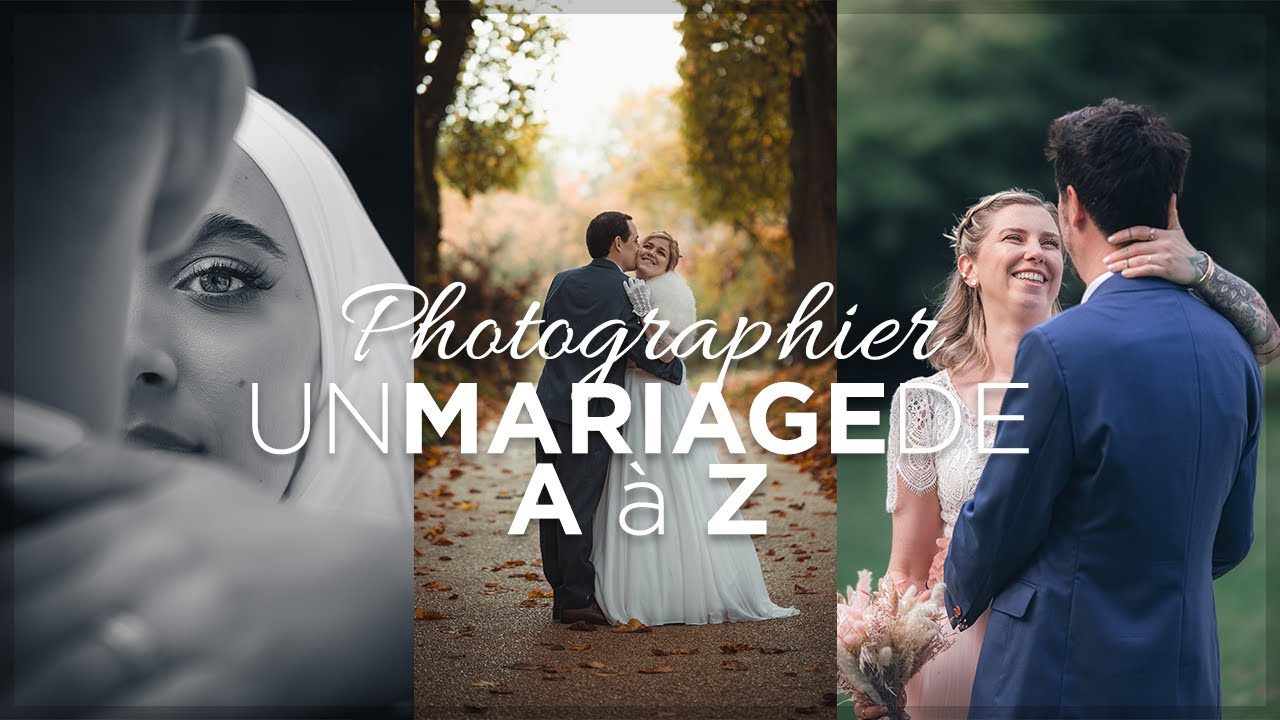 PHOTOGRAPHIER un MARIAGE de A à Z - (Matériel, réglages, prise de vue...)