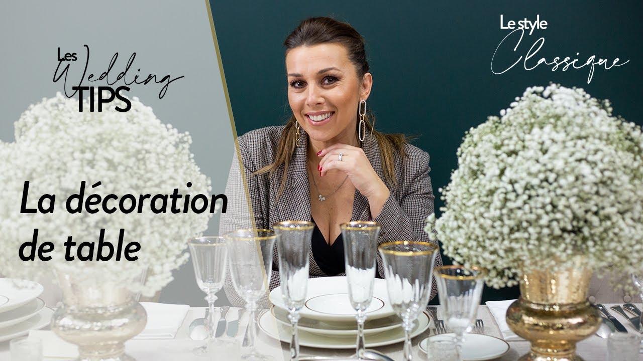 Décoration Table de Mariage avec Elodie Villemus - Style Classique