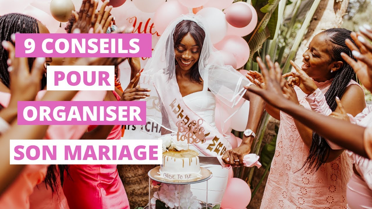 9 CONSEILS POUR ORGANISER SON MARIAGE