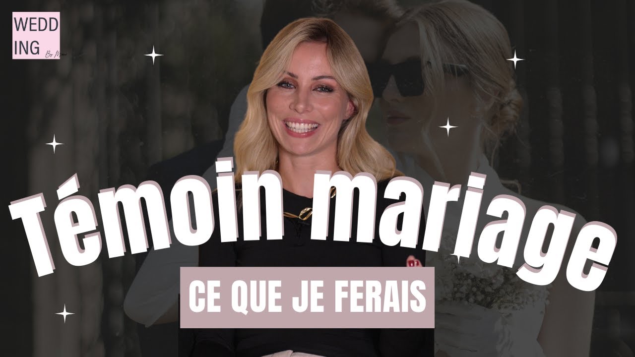 Ce que j’aurais ABSOLUMENT fait à ta place si j’étais témoin de mariage en 2025